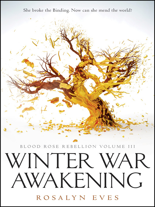 Title details for Winter War Awakening (Blood Rose Rebellion, Book 3) by Rosalyn Eves - Available